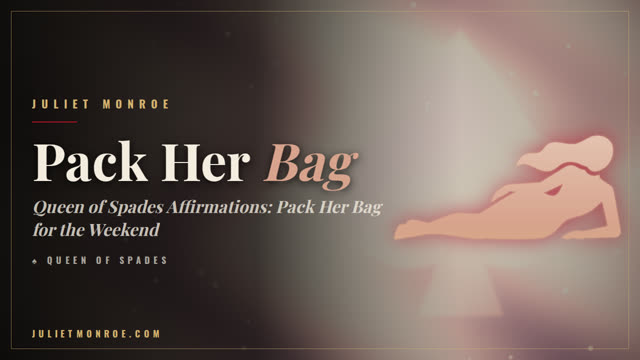 Queen of Spades Affirmations: Pack Her Bag for the Weekend