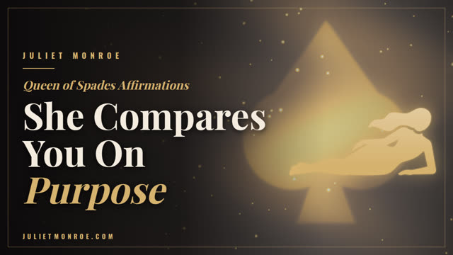 Queen of Spades Affirmations: She Compares You On Purpose