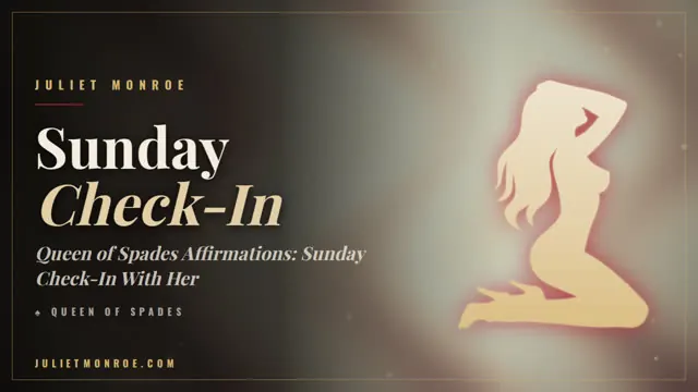 Queen of Spades Affirmations: Sunday Check-In With Her